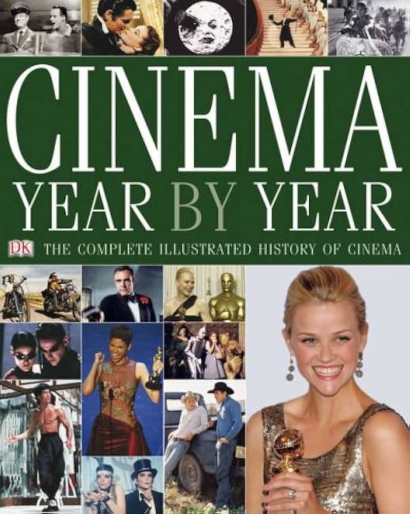 Cinema Year by Year 1894-2006: DK Publishing, Thompson, David