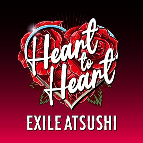 Amazon.co.jp: Heart to Heart : EXILE ATSUSHI: デジタルミュージック