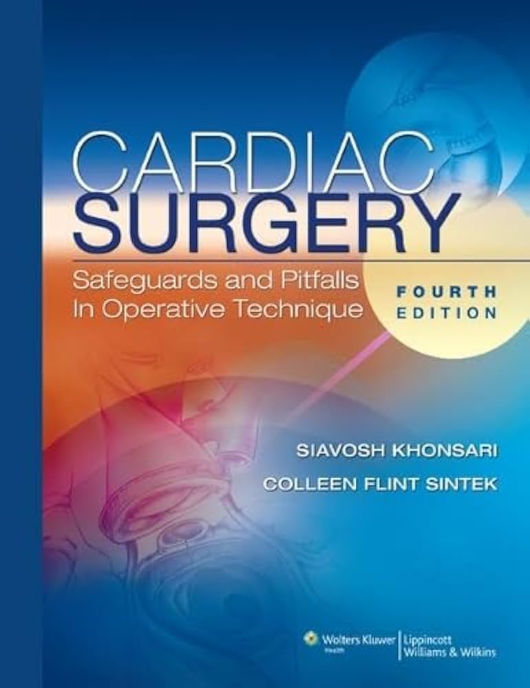 Cardiac Surgery: Safeguards and Pitfalls in Operative Technique