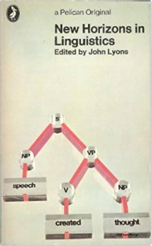 New Horizons in Linguistics: LYONS, John (Ed.): 9780140212235