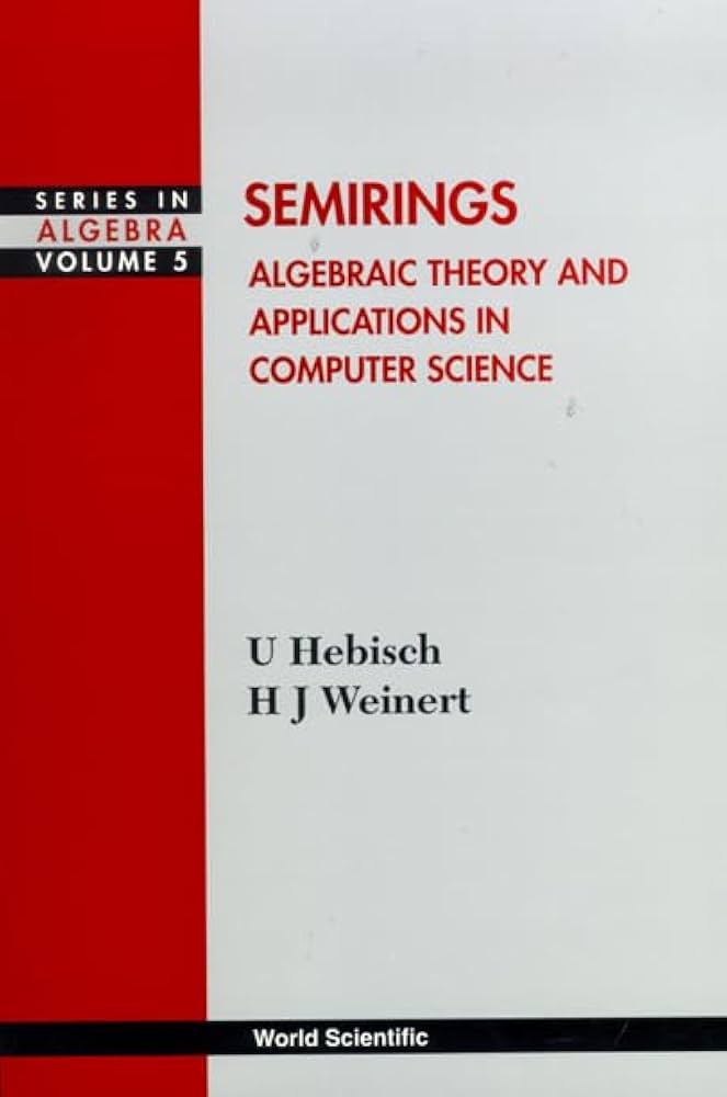 Amazon | Semirings: Algebraic Theory and Application | Hebisch