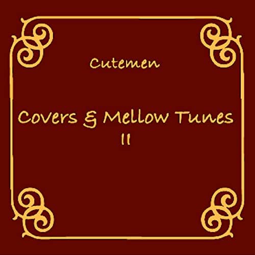 Amazon MusicでCutemenのCovers & Mellow Tunes 2を再生する