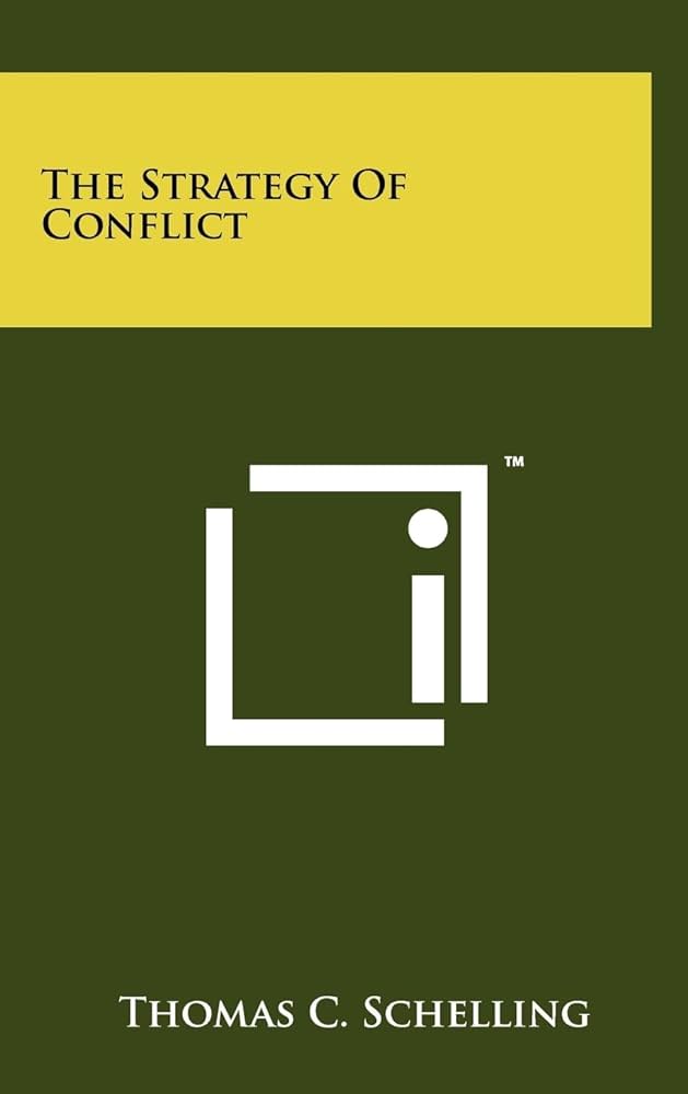 The Strategy Of Conflict: Schelling, Thomas C: 9781258092948