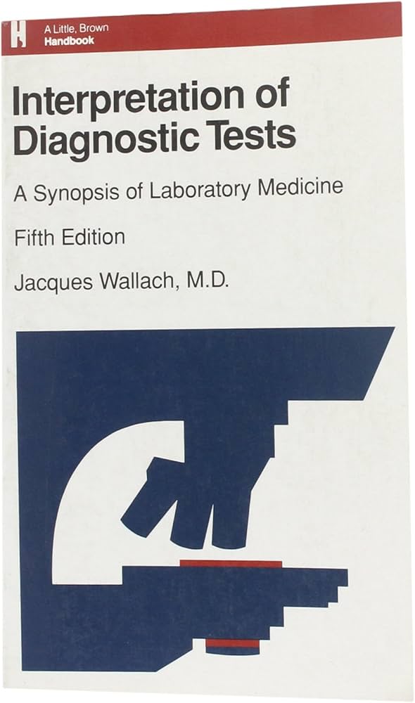 Interpretation of Diagnostic Tests: A Synopsis of Laboratory