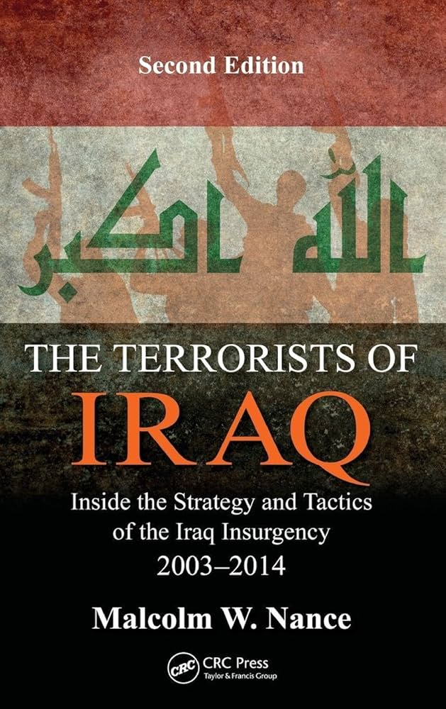 The Terrorists of Iraq: Inside the Strategy and Tactics of the