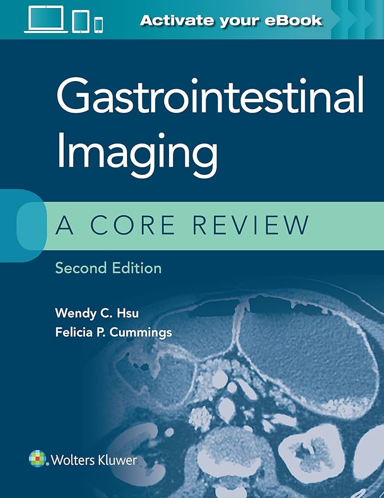 Gastrointestinal Imaging: A Core Review: 9781975147778: Medicine