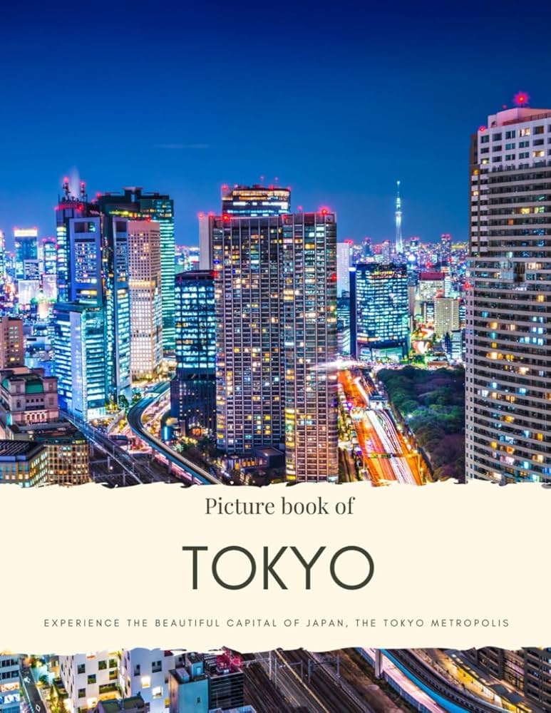 Picture Book of Tokyo: Experience the beautiful Capital of Japan