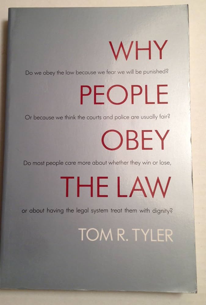 Why People Obey the Law: Tyler, Tom R.: 9780300052350: Amazon.com