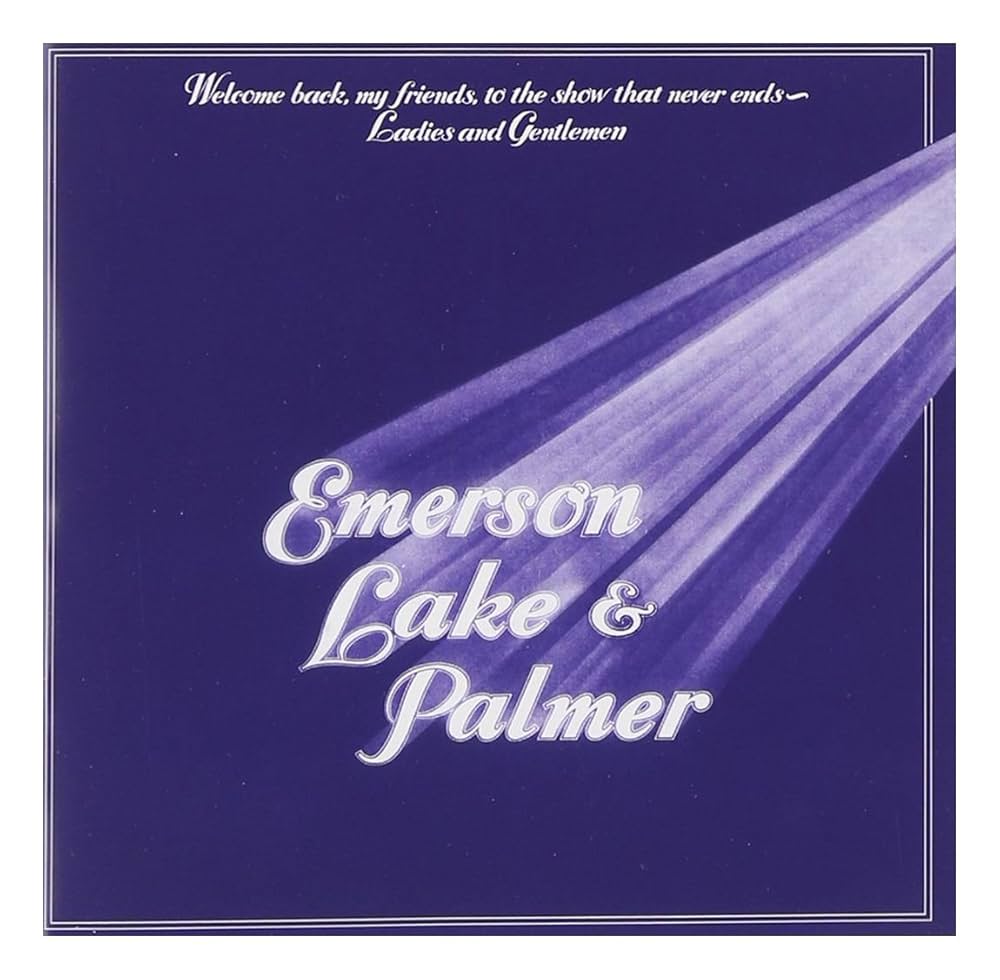 EMERSON LAKE & PALMER - Welcome Back My Friends, to The Show That
