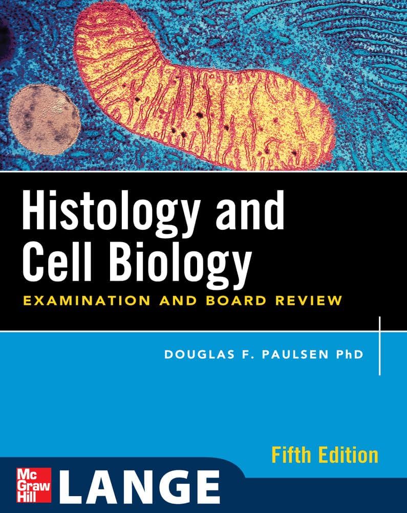 Histology and Cell Biology: Examination and Board Review, Fifth