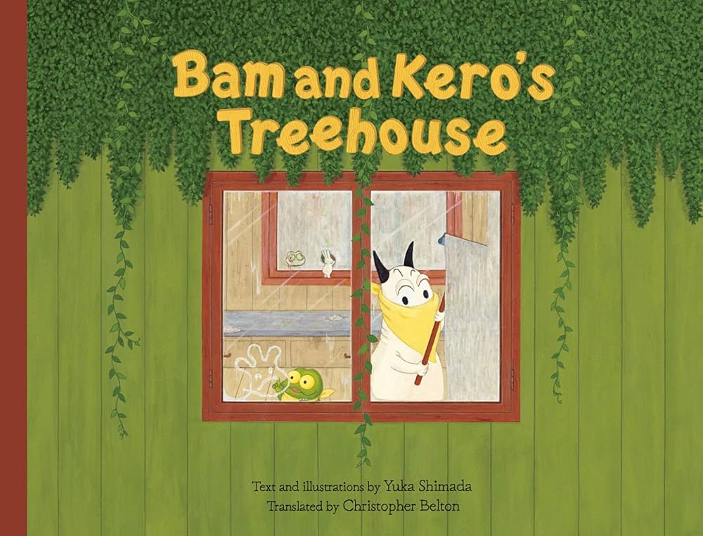 Bam and Kero's Treehouse バムとケロのもりのこや英語版 | 島田ゆか