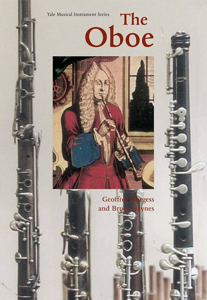 The Oboe (Yale Musical Instrument Series): Burgess, Geoffrey