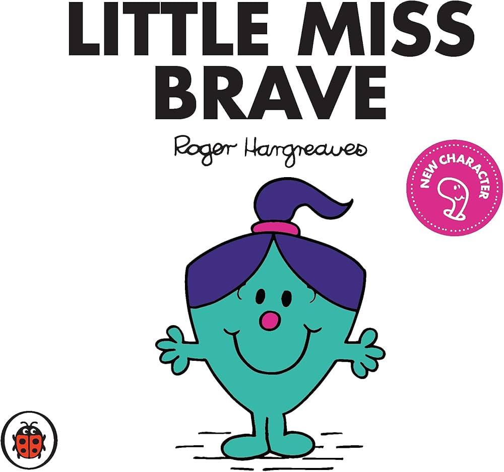 Little Miss Brave V37: Mr Men and Little Miss: Roger Hargreaves