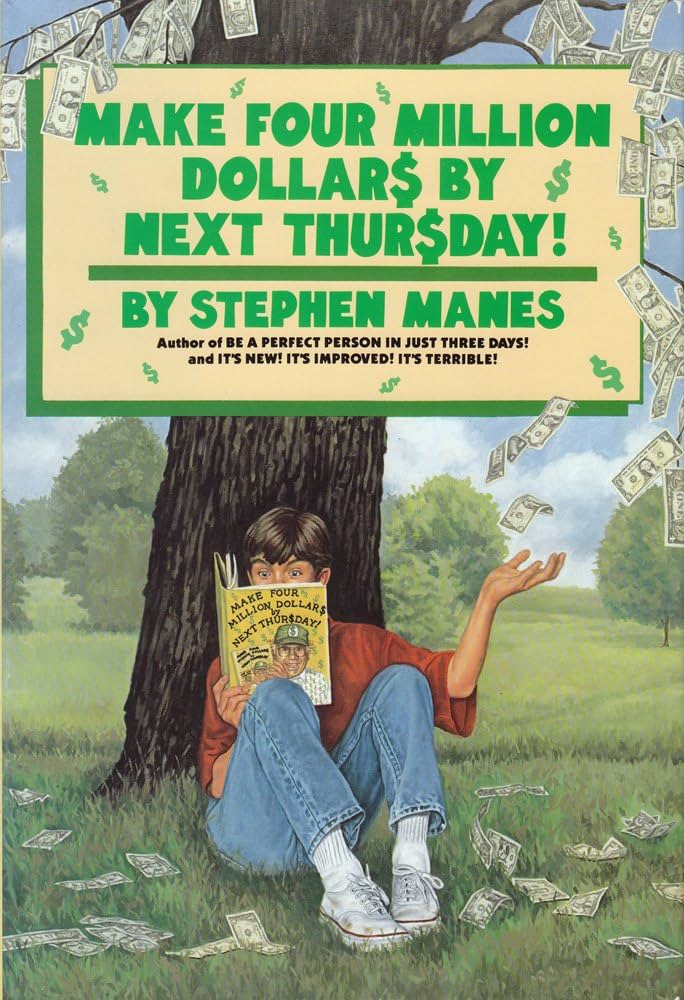 Make Four Million Dollars by Next Thursday!: Stephen Manes, George