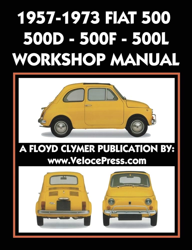 1957-1973 Fiat 500 - 500d - 500f - 500l Factory Workshop Manual