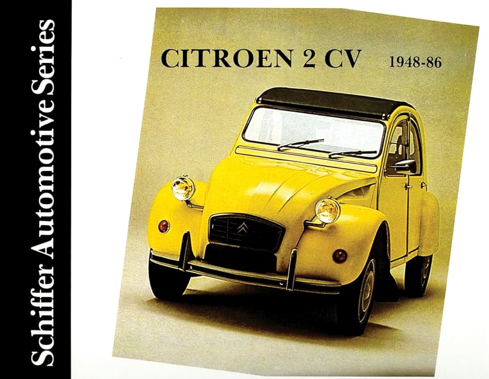 Citroen 2Cv With Dyane Ami 6 Mhari 1948-86 (Schiffer Automotive