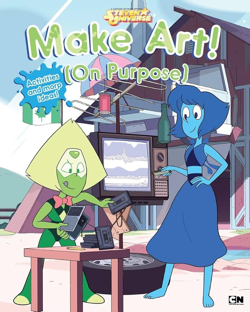 Make Art! (On Purpose) (Steven Universe): Cartoon Network Books