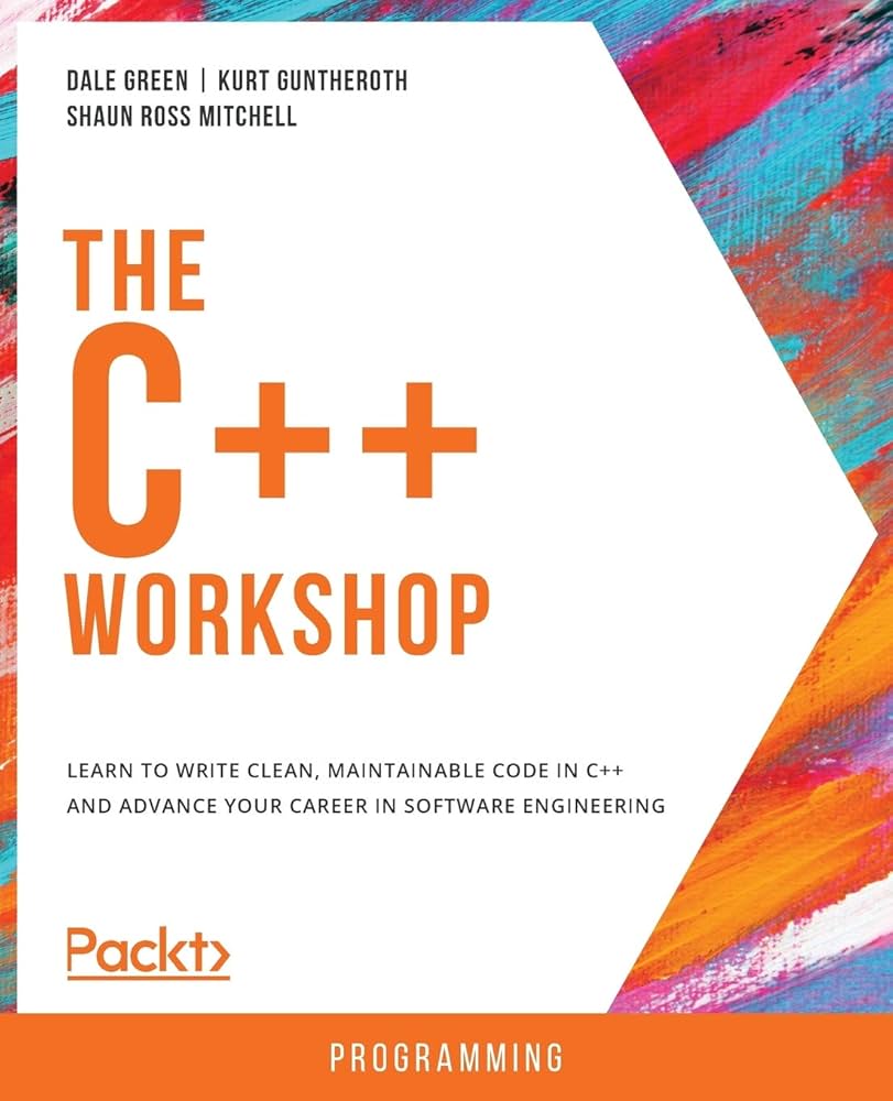 Amazon.com: The C++ Workshop: Learn to write clean, maintainable