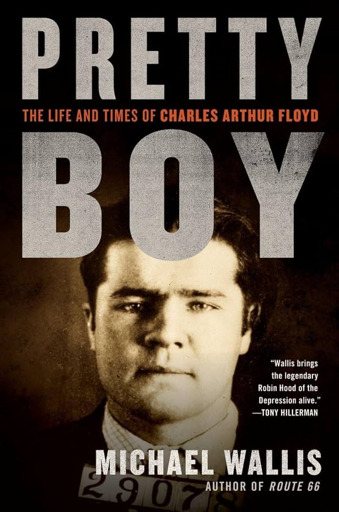 Pretty Boy: The Life and Times of Charles Arthur Floyd: Wallis