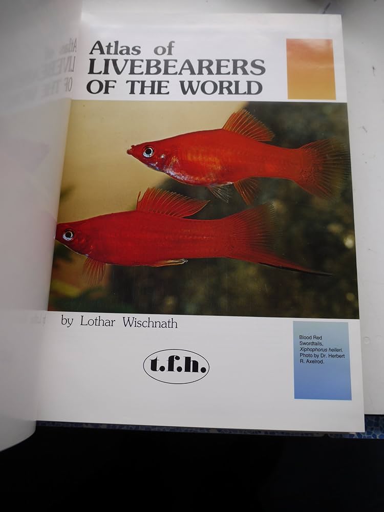 Atlas of Livebearers of the World: Wischnath, Lothar