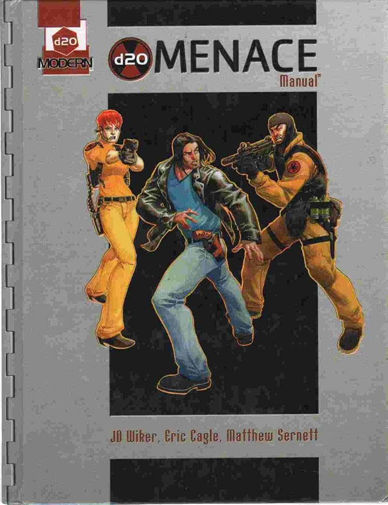 d20 Menace Manual: A d20 Modern Supplement: J.D. Wiker, Eric Cagle