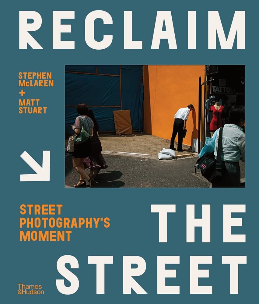 Amazon | Reclaim the Street: Street Photography's Moment | Mclaren