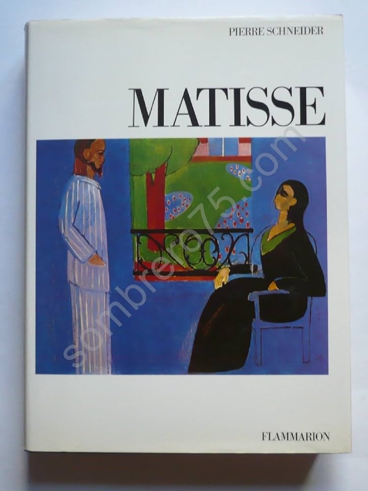 Amazon.fr - Matisse - Schneider, Pierre - Livres