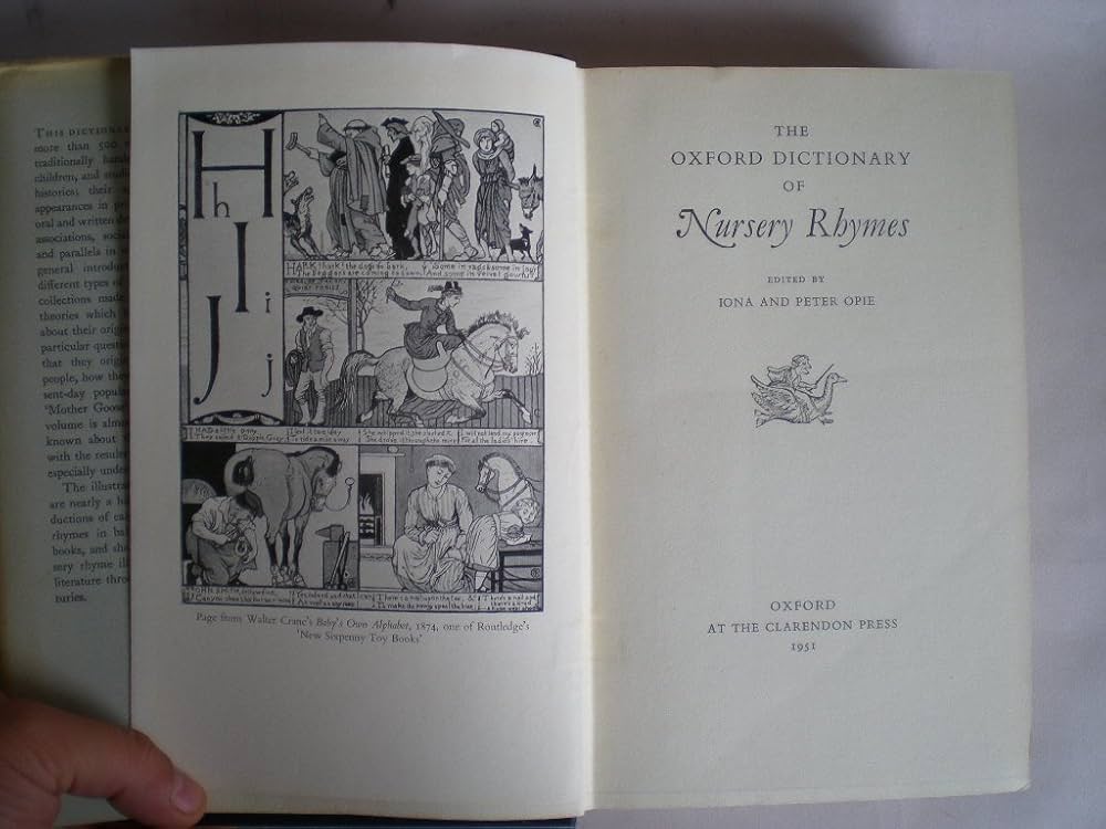 The Oxford Dictionary of Nursery Rhymes: Opie, Iona, Opie, the
