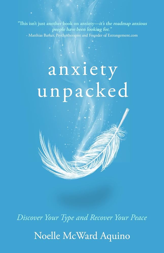 Anxiety Unpacked: McWard Aquino, Noelle: 9781960876904: Amazon.com
