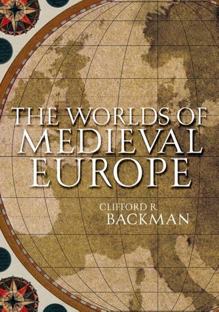 Amazon.com: The Worlds of Medieval Europe: 9780195121698: Backman