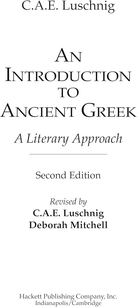 An Introduction to Ancient Greek: A Literary Approach: Luschnig