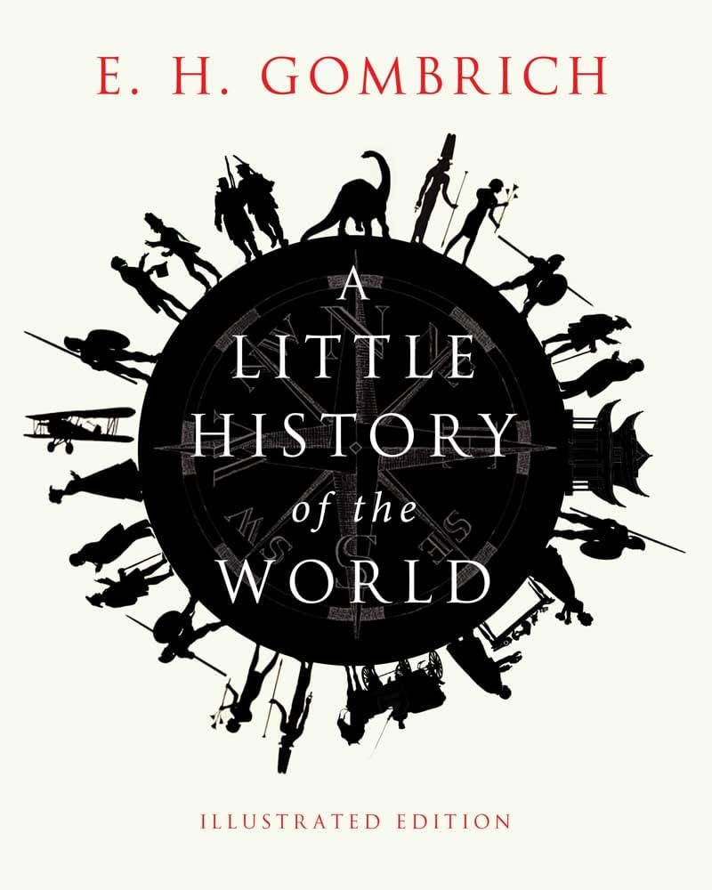 A Little History of the World: Illustrated Edition: Gombrich