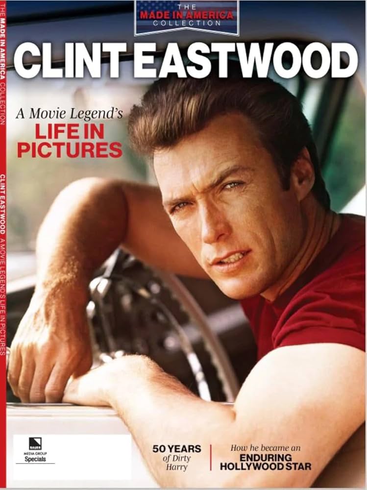 Clint Eastwood - A Movie Legend's Life in Pictures 50 Years of
