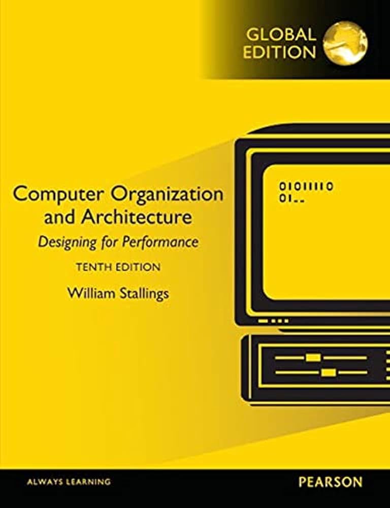 Computer Organization and Architecture, Global Edition: Stallings