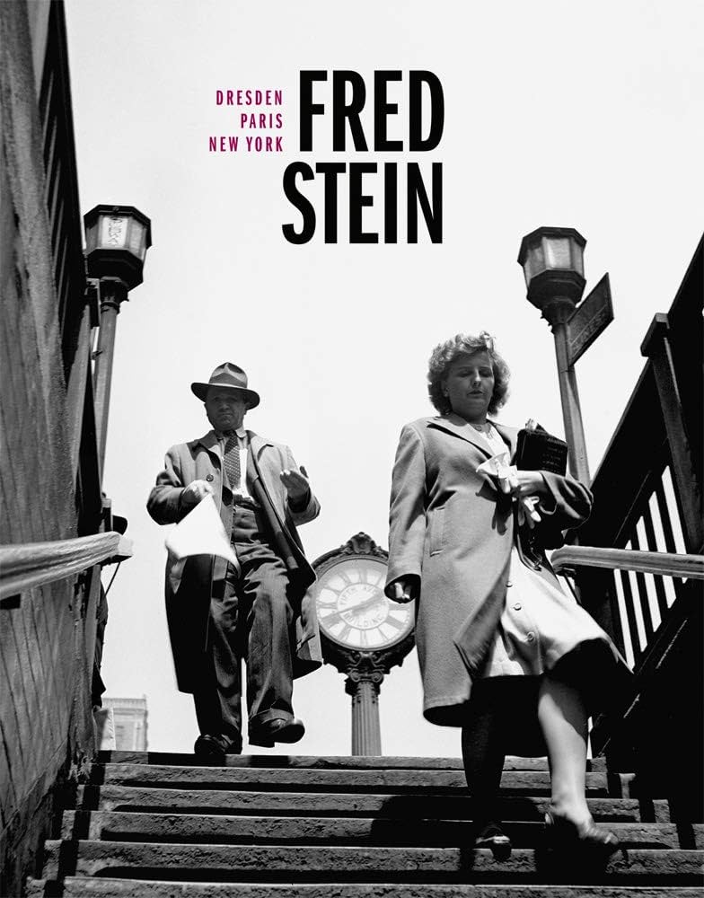 Fred Stein: Dresden - Paris - New York (English and German Edition