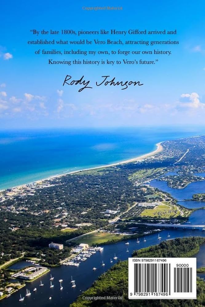 Forever Vero: A History 1880 to 2020: Johnson, Rody: 9798291167496