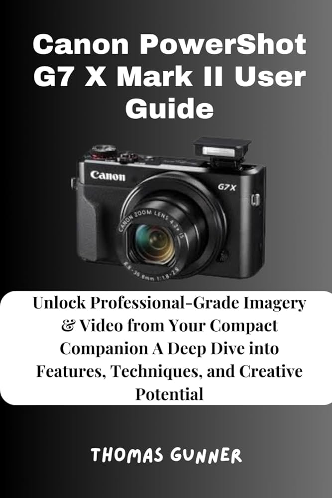 Amazon.com: Canon PowerShot G7 X Mark II User Guide: Unlock