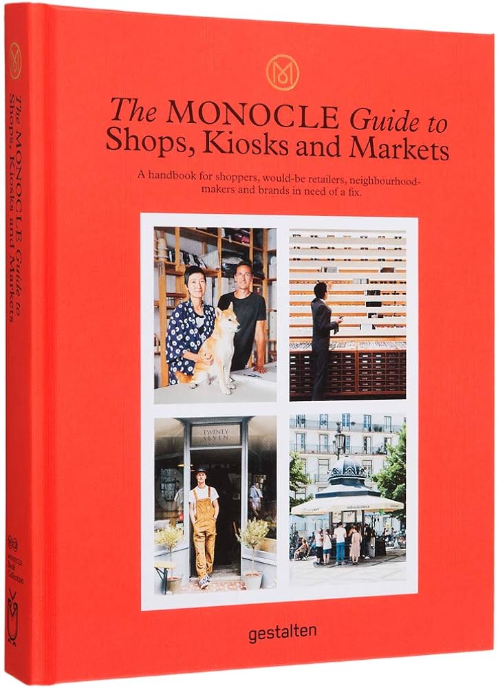 The Monocle Guide to Shops, Kiosks and Markets (Monocle Book