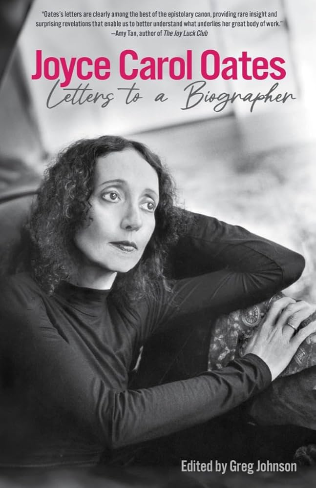 Amazon | Joyce Carol Oates: Letters to a Biographer | Oates, Joyce