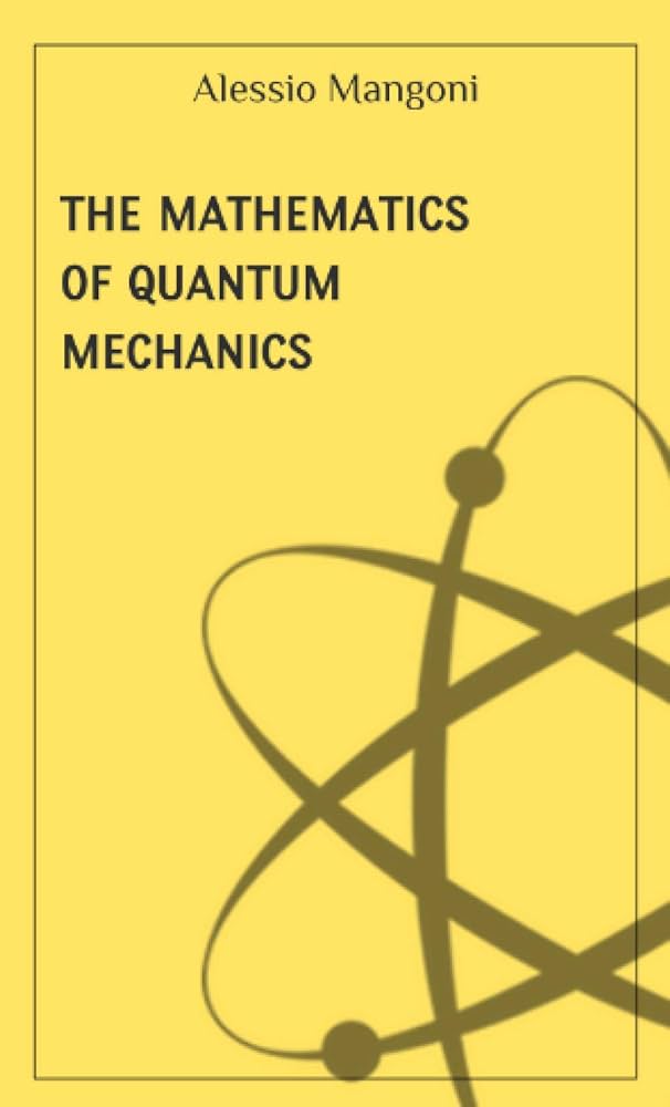 The mathematics of quantum mechanics (concepts of physics