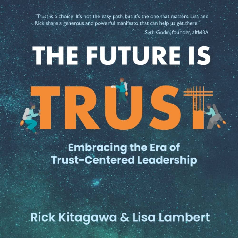 The Future is Trust: Embracing the Era of Trust-Centered