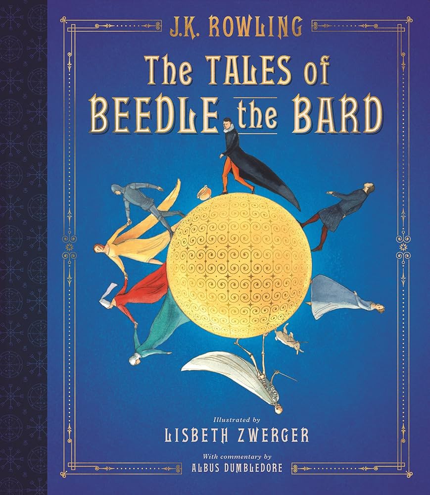 The Tales of Beedle the Bard: The Illustrated Edition (Harry