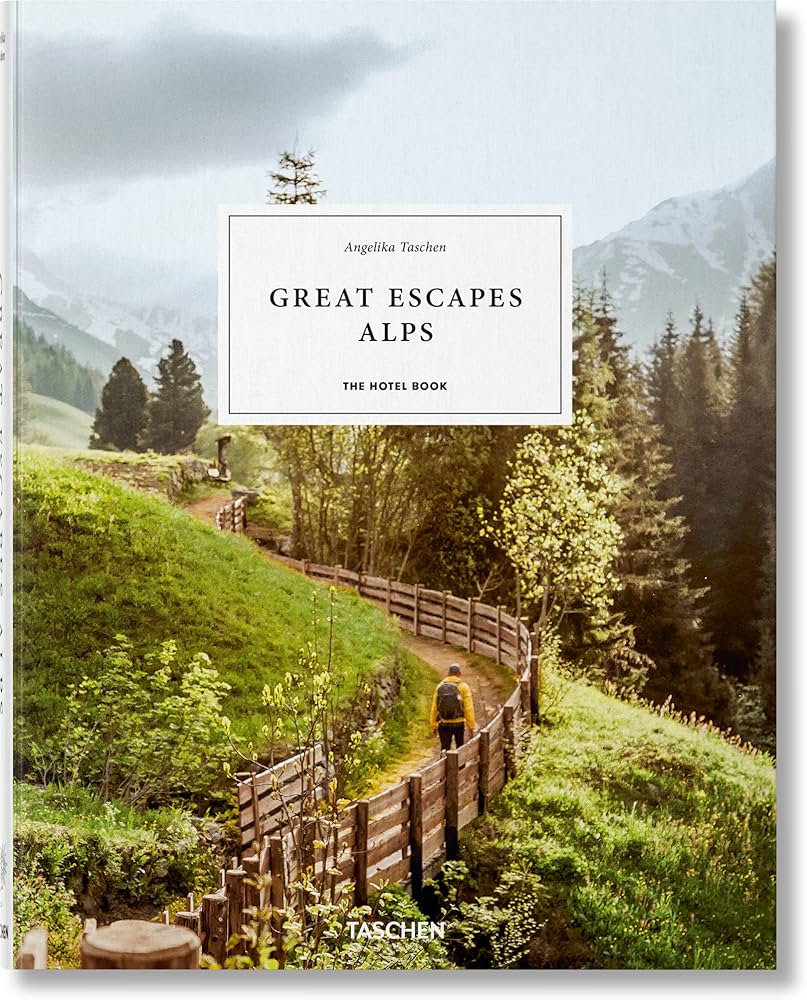 Great Escapes Alps. The Hotel Book (Multilingual Edition): Taschen