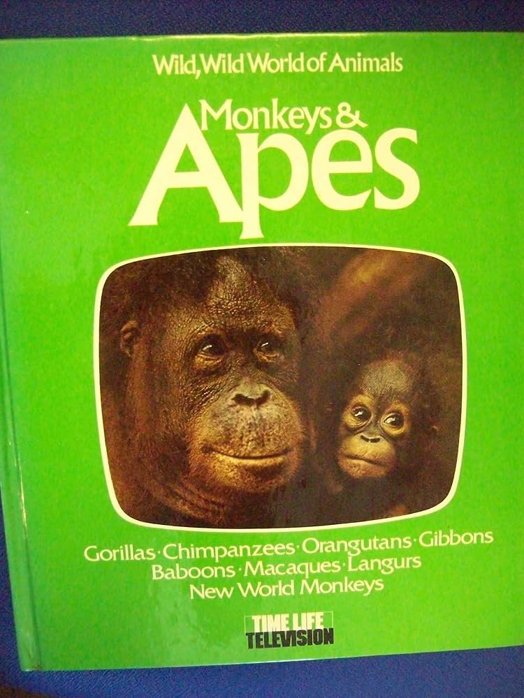 WILD, WILD WORLD OF ANIMALS. MONKEYS & APES.: P. & J. Napier