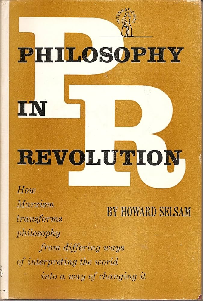 Philosophy in Revolution: SELSAM, Howard: Amazon.com: Books