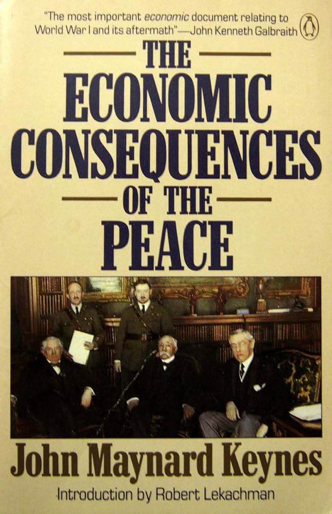 The Economic Consequences of the Peace: Keynes, John Maynard