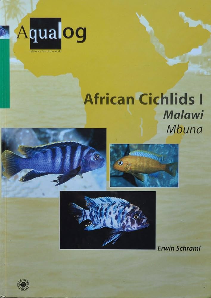 African Cichlids I Malawi-Mbuna (AQUALOG-Reference Books): Schraml