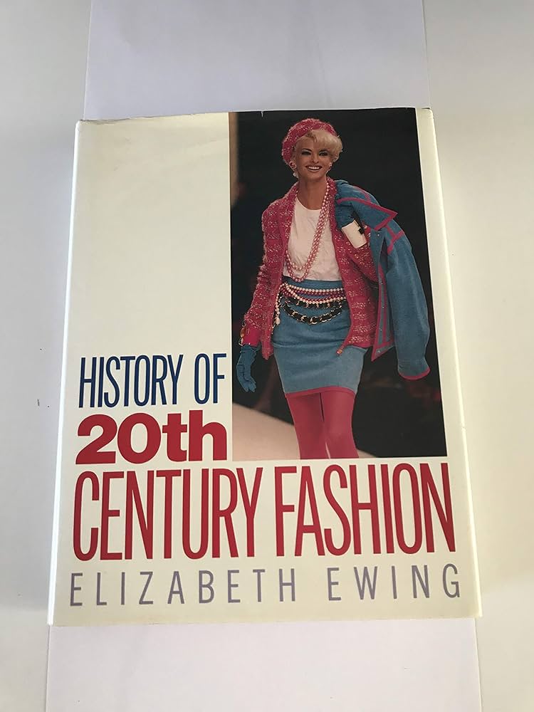 History of Twentieth Century Fashion: Ewing, Elizabeth, Mackrell