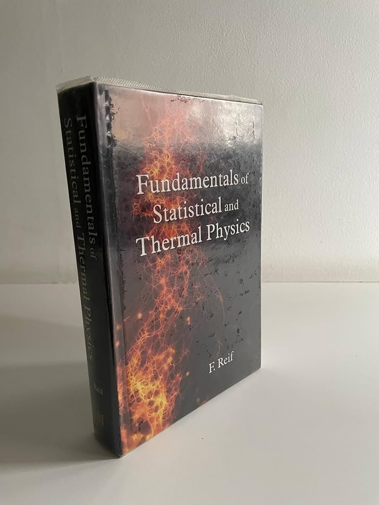Fundamentals of Statistical and Thermal Physics: Frederick Reif