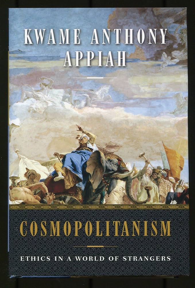 Cosmopolitanism: Ethics in a World of Strangers (Issues of Our